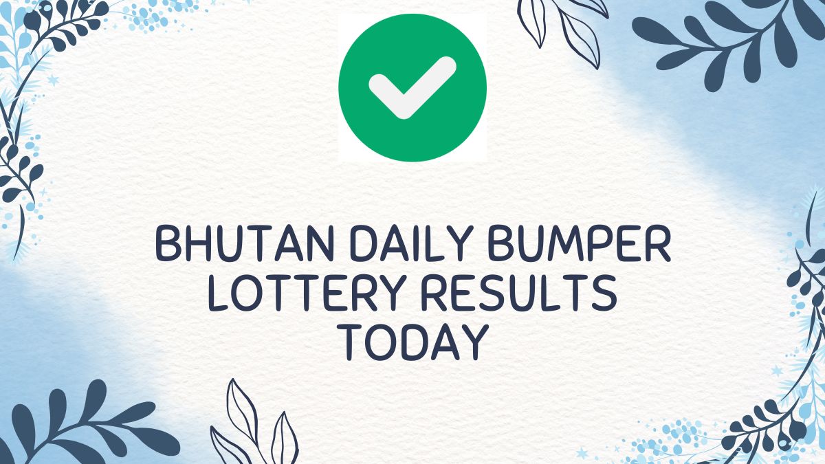 Bhutan Daily Bumper Lottery Results Today