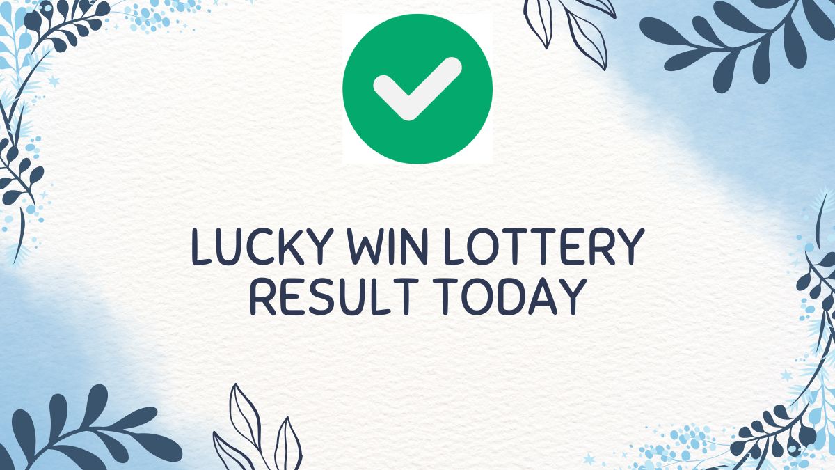Lucky Win Lottery Result Today